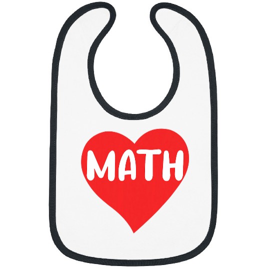 I love Math School University Algebra Funny Mathematics Bibs