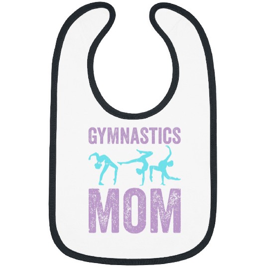 Cool Gymnastics Mom Quote Mother Women Gymnast Daughter Bibs