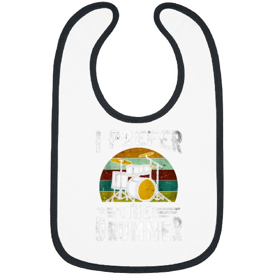 I Prefer The Drummer Ladies Music Drumming Vintage Bibs