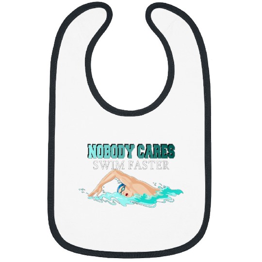 Swimming Pool Nobody cares swim faster Swimming Swimmer Bibs