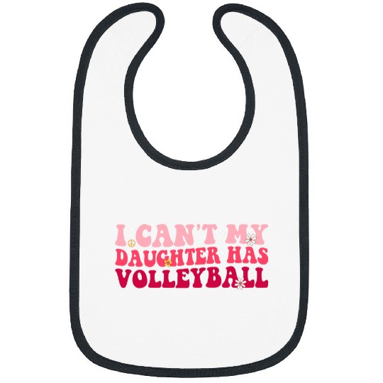 Funny Volleyball Mom Dad I Cant My Daughter Has Volleyball Bibs
