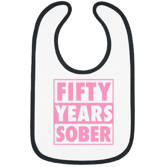 Fifty Years Sober Recovering 50 Years Sobriety Anniversary 1 Bibs