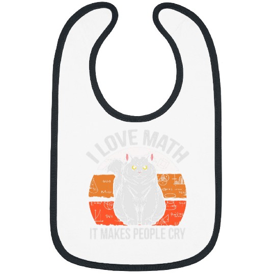 I Love Math It Makes People Cry 2Mad Looking Cat Bibs