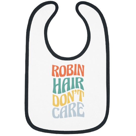 Robin Hair Dont Care Sarcastic Custom Name Retro Bibs