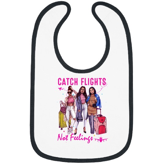 Catch Flights Not Feelings Summer Bibs