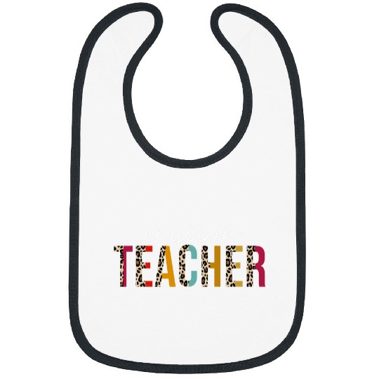 English Teacher Life Leopard Educator Appreciation Bibs