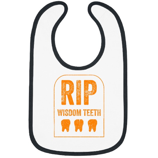 Funny RIP Wisdom Teeth Gift Cool dentists Men Women Teeth Gag Bibs