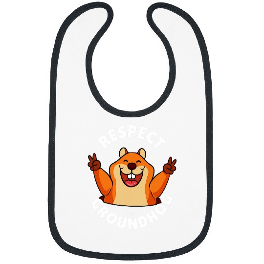 Respect The Groundhog Day Woodchuck Rodent Favorite Holiday Bibs
