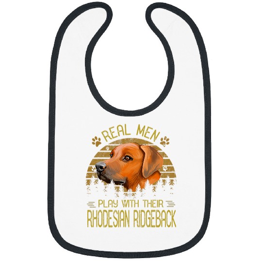 Dogs 365 Real Men Play With Their Rhodesian Ridgeback Dog Bibs