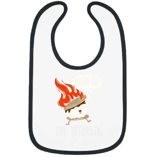 Burnt Out But Optimistic Funny Humor Cute Smore Campfire Bibs