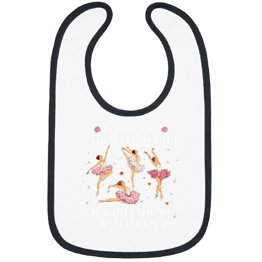 Ballet Practice Girls Women Ballet Dancer Lover Ballerina Bibs