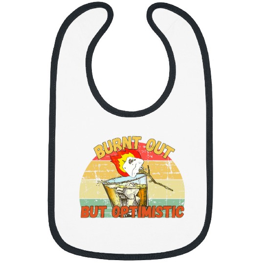 Burnt Out But Optimistic Camping Campfire Drinking Team Bibs