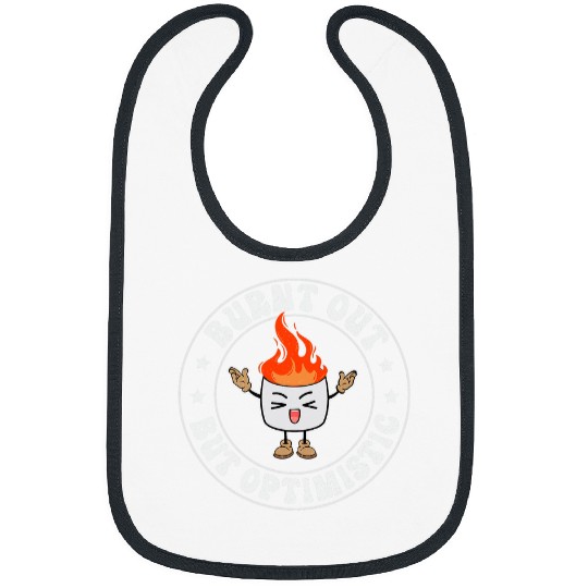 Burnt Out But Optimistic Funny Humor Cute Smore Campfire 1 Bibs