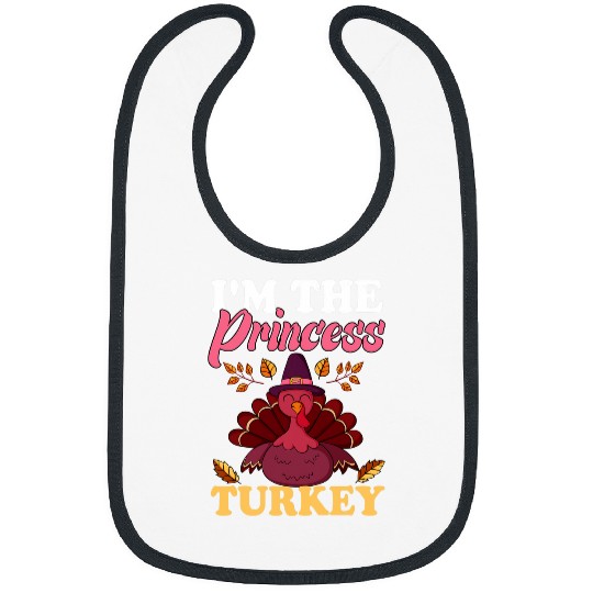 Lacrosse Gift Im The Princess Turkey Funny Cute Thanksgiving Turkey 22 Bibs