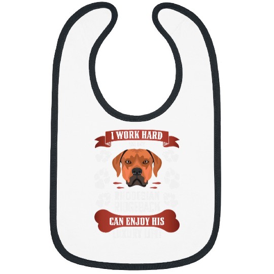 Enjoy luxury life Rhodesian Ridgeback Bibs