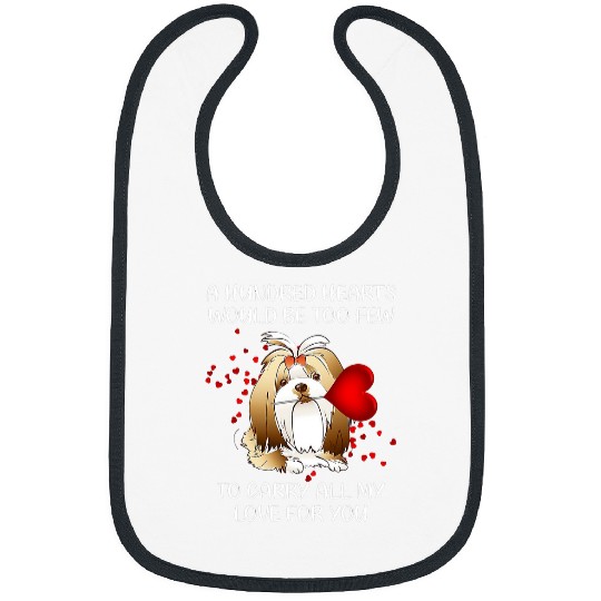 Shih Tzu A Hundred Hearts Would Be Too Few To crazys All My Bibs