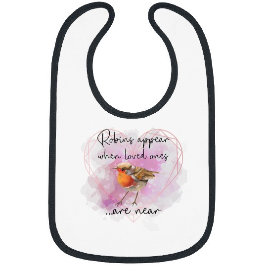 Robins Appear When Loved Ones Are Near Watercolor Robin Bird Bibs