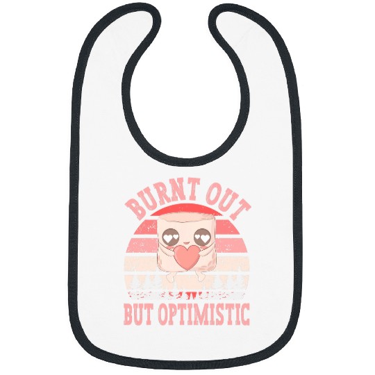 Burnt Out But Optimistic Funny Camping Bibs
