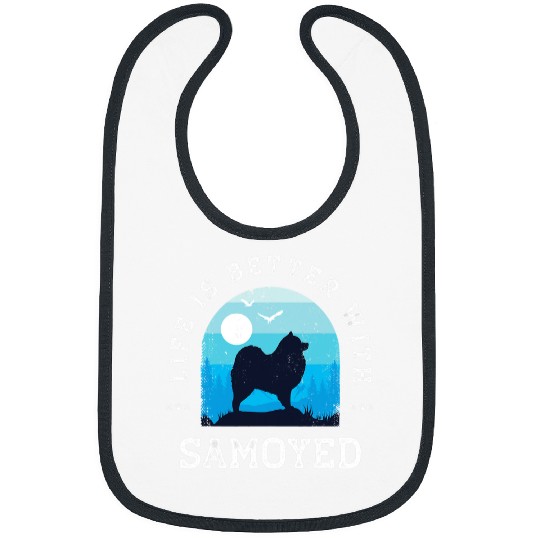 Dog Samoyed Life Better Samoyed vintages Blue Dog Mom Dad Bibs