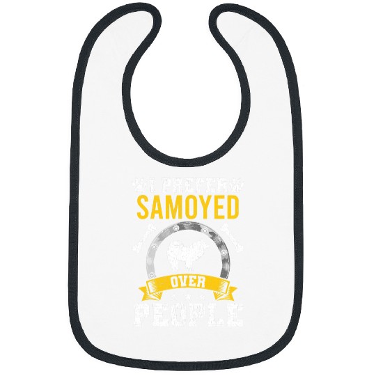 Dog Samoyed I Prefer Samoyed Over People Dog Lover Bibs