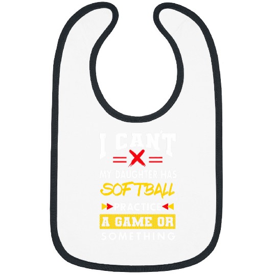 Daughter Has Softball Practice Funny Parents Humor Mom Dad Bibs
