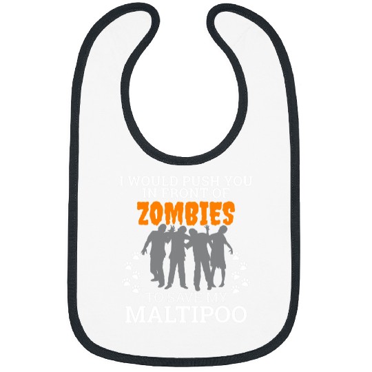 Dog Maltipoo Push In Front of Zombies to Save My Maltipoo Dog Bibs