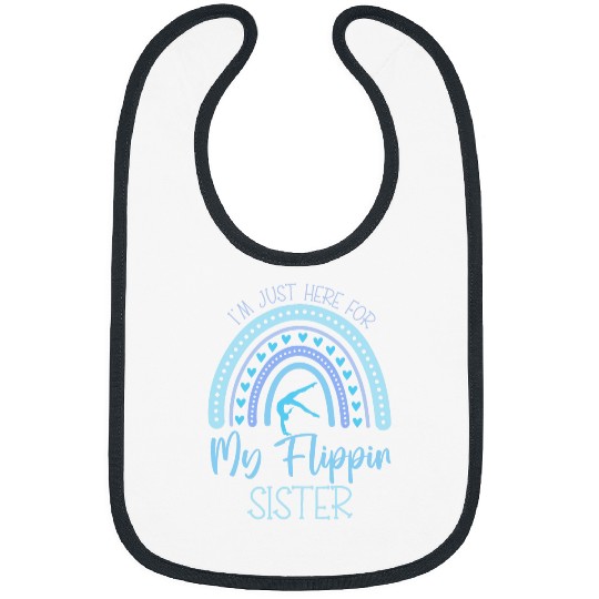Im Just Here For My Flippin Sister gymnastics Cheer Bibs