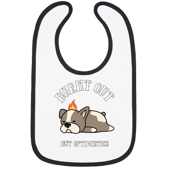 Funny Burnt Out But Optimistic Funny Dog Camping Humorous Bibs