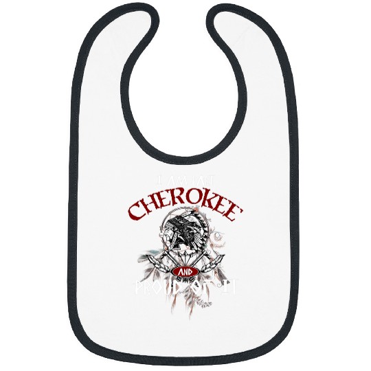 Im Part Cherokee Proud Native American Indigenous People Bibs