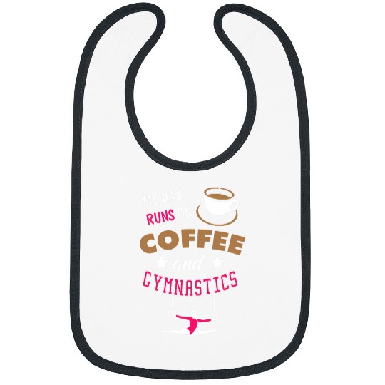 Funny Coffee Lover and Gymnastics Mom Gift Gymnast Mothers Bibs