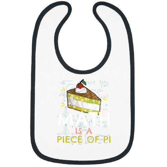Math Is Piece Of Pi Pie Kawaii Math Meme Geek Nerd Pi Day Bibs