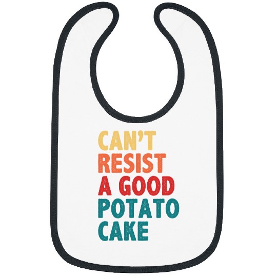 Cant Resist A Good Potato Cake Bibs