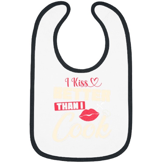 i kisss better than i cook Funny couple Kissing Cooking Lover Bibs