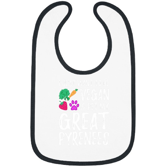 Great Pyrenees Dog Mom Vegan Funny Vegetarian T Bibs