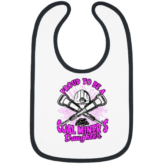 Coalminer Coal Mining Coal Miners Daughter Bibs