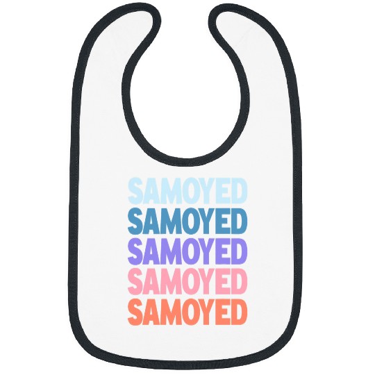 Dog Samoyed Funny Modern Repeated Text Design Samoyed Bibs
