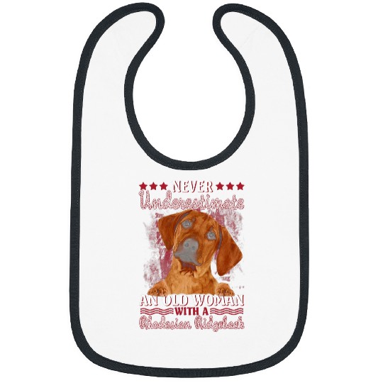 Never underestimate an old woman with a Rhodesian ridgeback Bibs