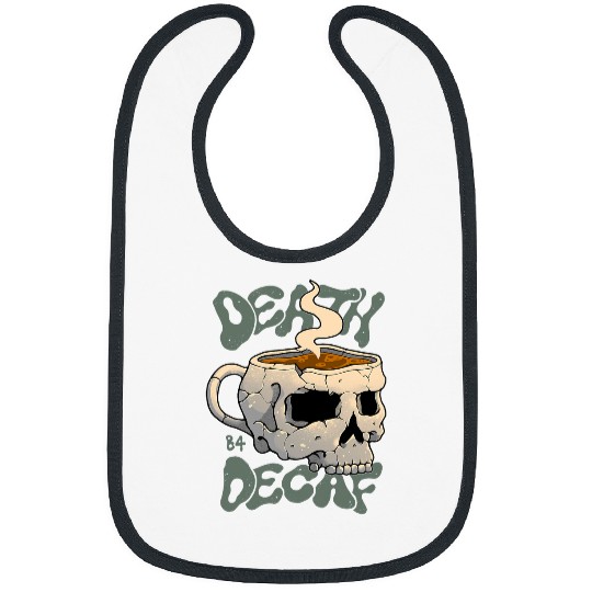 Death Before Decaf Bibs