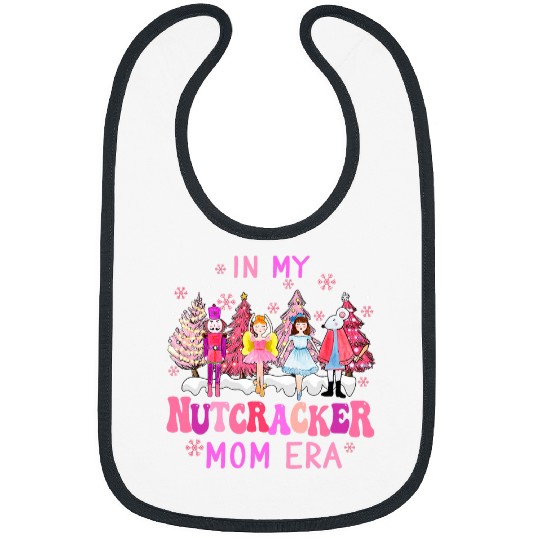 In My Nutcracker Mom Era Cute Christmas Nutcracker Ballet Bibs