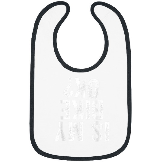 Is my Dirt bike Ok 2T Funny Off Road Biker Gift Bibs
