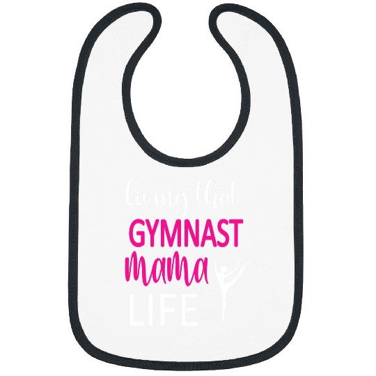 Gymnast Mama Life Gymnastics Mom Of A Gymnast Bibs