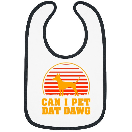 Can I Pet Dat Dawg Rat Terrier Dog Lover Rattie Pets Funny Bibs