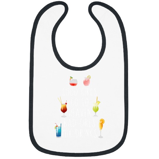 Bartender Mixologist Good Girls Go To Heaven Bad Girls Mix Bibs