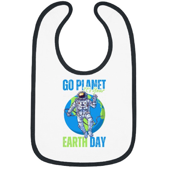 Funny Astronaut Go Planet Its Your Earth Day Space Lover Bibs