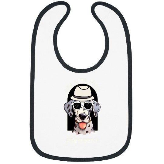 Even My Dog Wants A New President USA Dalmatian Funny Bibs