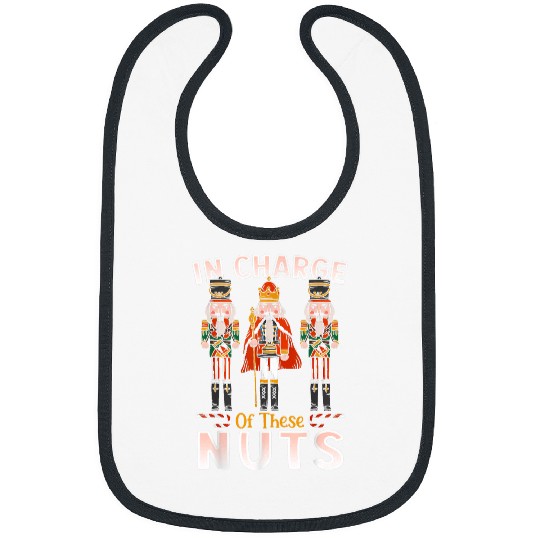 Christmas In Charge Of These Nuts Nutcracker Ballet Bibs