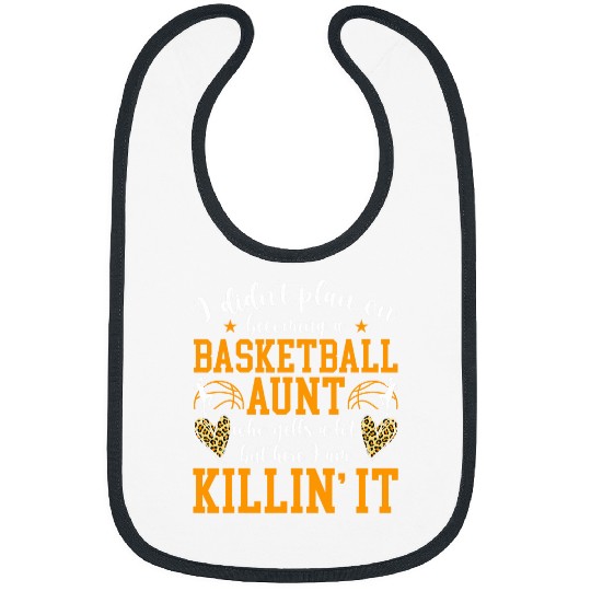 Becoming A Basketball Aunt Of A Basketball Player Aunt Bibs