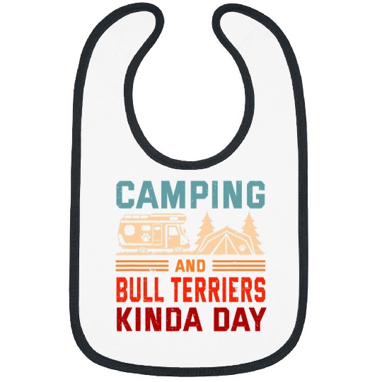 Camping and Bull Terriers Kinda Day Bully Camper 1 Bibs