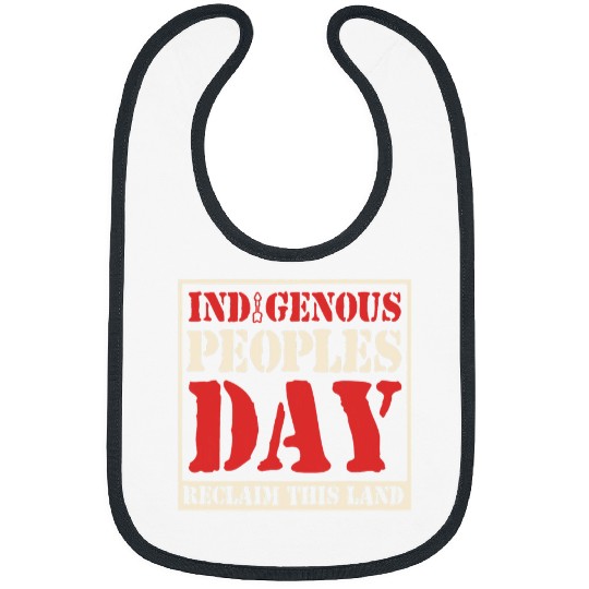 Indigenous Peoples Day Reclaim This Land Native American Bibs