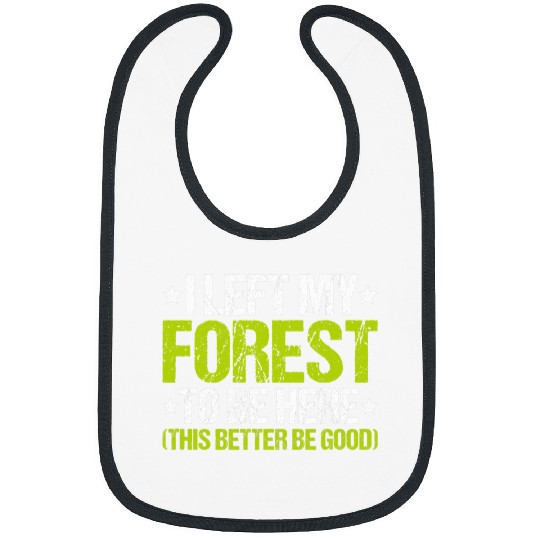 Forestry I Left My Forest Forester Bibs